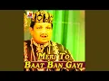 Download Lagu Meri To Baat Ban Gay