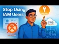 IAM Roles vs IAM Users Stop Using IAM Users for AWS Access