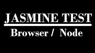Jasmine test setup browser and node