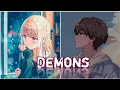 Download Lagu Nightcore - Demons (switching vocals) lyrics