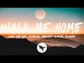 Download Lagu Said The Sky - Walk Me Home ft. ILLENIUM \u0026 Chelsea Cutler (Lyrics) Blanke Remix
