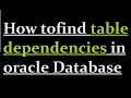Find table dependencies in Oracle
