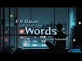 Download Lagu Words - F.R David (Lirik Lagu Terjemahan)