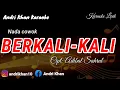 Download Lagu KARAOKE VERSI ANDRI KHAN ~ BERKALI KALI (NADA COWOK) CIPT : ADIBAL SAHRUL