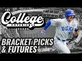 NCAA Baseball Tournament Bracket Picks and Futures The College Baseball Experience Ep 119