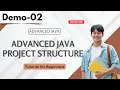 Advanced Java Demo 02 Advanced Java Project Structure Tutorial for Beginners