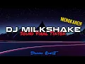 Download Lagu DJ MILKSHAKE X MASHUP VIRAL TIKTOK MENGKANE!!! - DJ SOUND VIRAL TIKTOK 2022