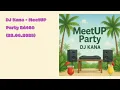 Download Lagu DJ Kana - MeetUP Party Ed460 (28.06.2025)