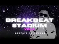 Download Lagu BREAKBEAT STADIUM MIX VOL.2 BY REYHAD