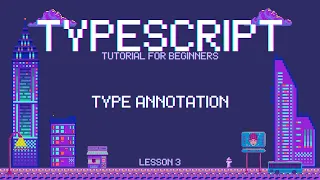Typescript for Beginners - Type Annotation