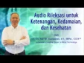 Download Lagu Relaksasi untuk Ketenangan, Kedamaian, dan Kesehatan
