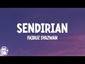 Download Lagu Fairuz Syazwan - Sendirian (Lyrics Video) MP3