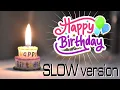 Download Lagu Happy Birthday song SLOW version | For more birthday songs and videos: @happybirthdaytopic