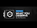 Download Lagu No Resolve - What You Deserve [HD]