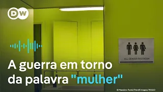 Por que a definição de mulher virou tão polêmica? | Podcast