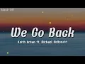 Keith Urban ft. Michael McDonald - We Go Back (Lyrics) | This Song Feels Like a Memory 💔🌙
