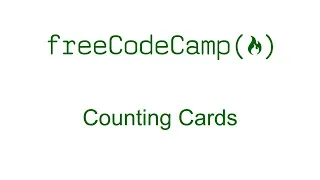 Counting Cards - Free Code Camp