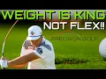 Forget FLEX - Shaft weight is KING