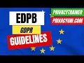 Understanding Controllers and Processors under GDPR - EDPB Guidelines