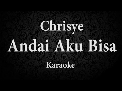 Download MP3 CHRISYE - ANDAI AKU BISA // KARAOKE POP INDONESIA // TANPA VOKAL // LIRIK