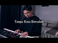 Download Lagu Fabio Asher - Tanpa Rasa Bersalah ( Piano cover + lirik )