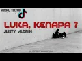 Luka, Kenapa ? – Justy Aldrin || LIRIK LAGU TIMUR