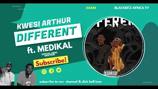 kwesi arthur different ft medikal official video reaction 