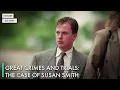 Great Crimes and Trials The Case of Susan Smith