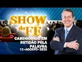 Download Lagu Show da Fé | Caminhando em retidão pela Palavra (13/08/25)