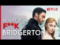 WTF is Bridgerton Netflix