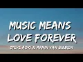 Steve Aoki & Armin Van Buuren - Music Means Love Forever (Lyrics)