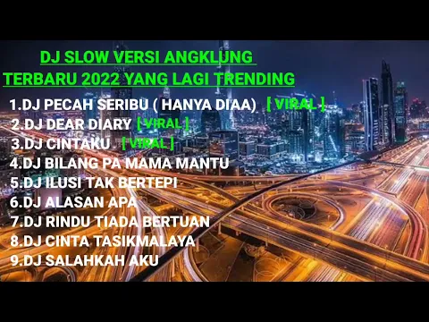 Download MP3 DJ SLOW VERSI ANGKLUNG TERBARU 2022 YANG LAGI TRENDING || QUEEN KARAOKE93 ||