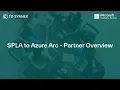 SPLA to Azure Arc - Partner Overview