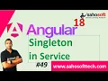 Singleton in Service in Angular 18 Service in Angular Angular 18 Tutorials in Hindi