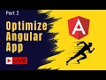 How to Optimize Angular app Angular Performance Optimization Part 2