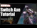 MHWilds Switch Axe Tutorial