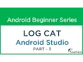 1 Android LogCat Tutorial Android Studio Part - 3
