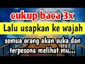 Download Lagu SEGERA AMALKAN !! Doa pembuka aura wajah dan tubuh, doa agar disukai banyak orang