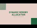 Dynamic Memory Allocation