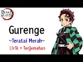 Download Lagu Kimetsu no Yaiba Opening #1 | LiSA - Gurenge (Lirik + Terjemahan)🎶