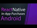 React Native In-App Purchases Android - incl Backend and testers from scratch