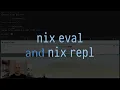 Running Nix Code nix eval and nix repl