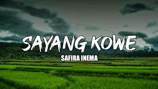 Download SAFIRA INEMA - SAYANG KOWE ( LIRIK ) MP3