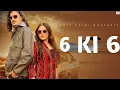 Download Lagu 6 KI 6 | Amit Saini Rohtakiya| DJ SKY | New Haryanvi Song