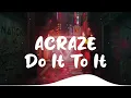 Download Lagu ACRAZE - Do It To It (Ft. Cherish)