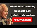 Het moment waarop hij beseft dat jij niet zoals andere vrouwen bent | (Zij is anders)
