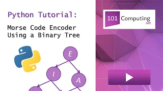 Morse Code Encoder using a Binary Tree in Python 101Computing net