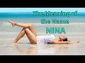 Download Lagu The Meaning of the Name NINA💖