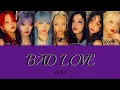 BAD LOVE - HANA - 歌詞 歌割り 和訳 意訳 カナルビ