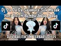 DJ DADADA SAYONARA SAK MASAK NASI DALAM BAMBU || DJ TOR MONITOR KETUA JEDAG JEDUG VELOCITY MWNGKANE